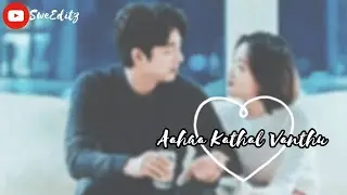 Aahaa Kathal Vanthu❤️✨ Gong Yoo💕 Kim Go-eun💕 Goblin❤️🍁 Tamil Whatsapp Status🎶