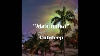 Moomba - Dubdeep