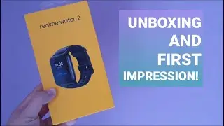 realme watch 2 &mdash; распаковка и впечатления! Первый взгляд на новые бюджетные смарт-часы!
