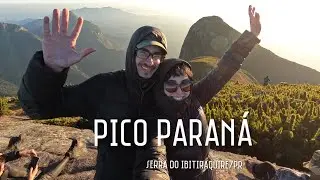 O Sul foi conquistado | PICO PARANÁ + Pico Itapiroca (Serra do Ibitiraquire, Ep.1)