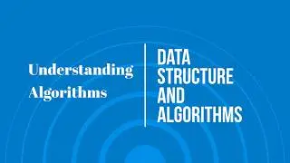 Algorithms Explained | Key Insights for Data Structures and Programming