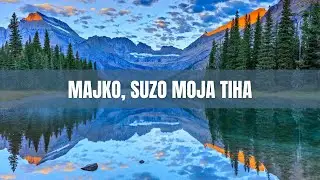 Majko, suzo moja tiha