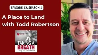 A Place to Land with Todd Robertson: A Conversation on Community Care and Perseverance.