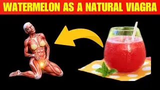 How To Use Watermelon As a Natural Viagra Alternative