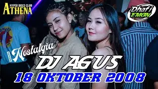 NOSTALGIA DJ AGUS 18 OKTOBER 2008 FULL BASS || ATHENA BANJARMASIN