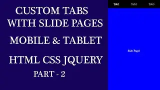 Custom Tabs with Slide Pages Part-2:Custom Tabs with Slide Pages  HTML CSS JQUERY for Mobile Tablet.