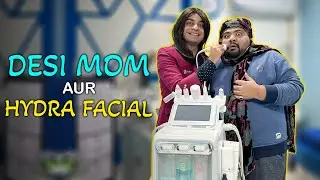 Desi Mom Aur Hydra Facial | @whoisshamas | Comedy Video