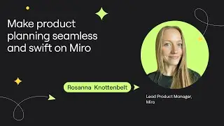 Make product planning seamless and swift on Miro