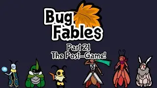 Bug Fables (No Commentary) Part 21 - The Post-Game!