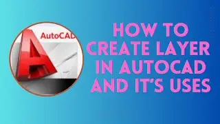 How to create layer in autocad ? Layer Kaise banaye autocad me ?Autocad drafting ? 