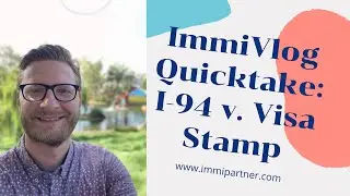 What is an I94 and a Visa Stamp? Immigration Basics