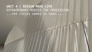 The Procession | DML Unit 4 | The Bartlett | MR