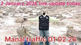 Manali current Situation update December 01 02 2026 || Manali current traffic