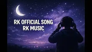 RK Official Song 🎵 | RK Music | Romantic / Sad Hindi Song