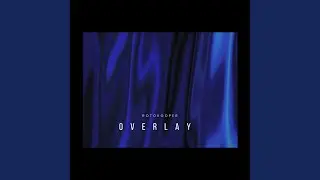 Overlay (Radio Edit)