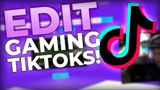 EASIEST WAY TO EDIT TIKTOK GAMING VIDEOS!!!