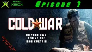 Cold War: Behind the Iron Curtain - Original Xbox [Episode 1]