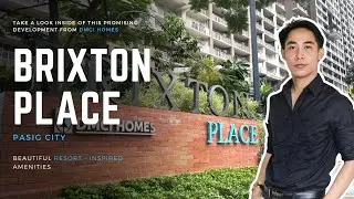 BRIXTON PLACE, DMCI Homes | Pasig Kapitolyo, Pasig City
