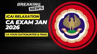 Breaking News | ICAI Relaxation CA Exam January 2026