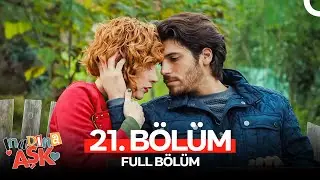 İnadına Aşk 21. Bölüm (FULL HD)