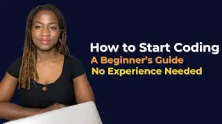 How To Start to Learn How To Code