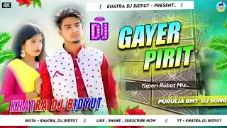 GAYER PIRIT DJ SONG || NEW PURULIA TRENDING DJ SONG 2025 || ROBOT BASS MIX