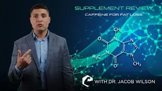 SUPPLEMENT REVIEW - Caffeine Fat Loss