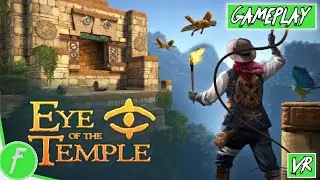 Eye Of The Temple Gameplay HD (VR) | NO COMMENTARY