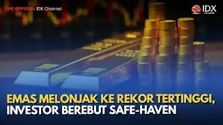 Emas Melonjak ke Rekor Tertinggi, Investor Berebut Safe-Haven | MILENOMICS
