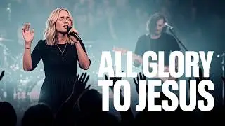 All Glory to Jesus | Powerful Acoustic Worship to Praise the Savior (2025 Lyric)