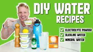 How To Make Homemade DIY Electrolytes, Alkaline, & Mineral Water Recipes