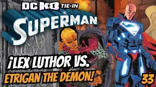 DC K.O. ¡LEX LUTHOR contra ETRIGAN, THE DEMON! // Superman #33 (2025)