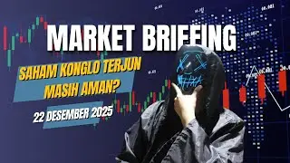 Rekomendasi Saham 22 Desember 2025: Bahas Semua Saham Konglo! Masih Menarik?