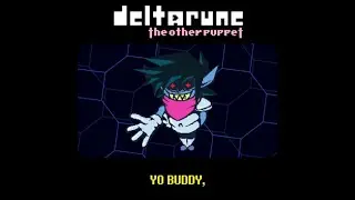 YO BUDDY, - Deltarune: The Other Puppet