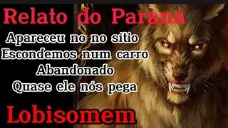 CONTO DE TERROR LOBISOMEM DO PARAN&Aacute; (Relato real)