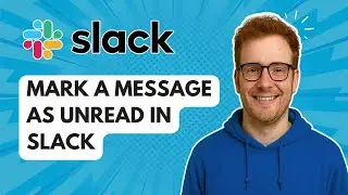 Отметить сообщение как непрочитанное в Slack [Руководство 2025]