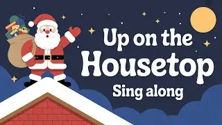 Up on the Housetop | Christmas Songs for Kids & Families | Lyrics & Sing Along