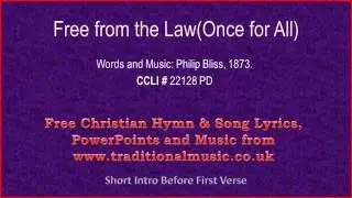 Free From The Law(P. Bl;iss) - Hymn Lyrics & Music