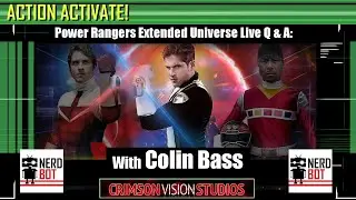 Power Rangers Extended Universe Q & A with Colin Bass : Action Activate!