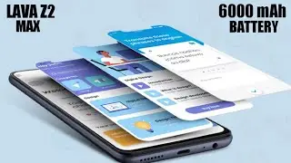 Lava Z2 Max Smartphone Unboxing and first look | 6000 mAh Battery, 7999 Rs