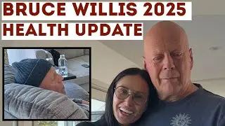 Bruce Willis 2025 Health Update &mdash; What His Family Says Now