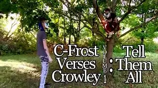 C-frost VS Crowley Volume 1: Tell Them All (Official Music Video)(Beat Produced By: @H3Music)