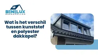 Wat is het verschil tussen kunststof en polyester dakkapel?