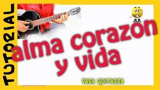 ALMA CORAZON Y VIDA en Guitarra como tocar TUTORIAL