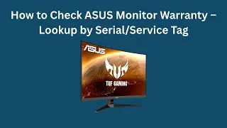 Как проверить гарантию на монитор ASUS &mdash; поиск по серийному номеру/сервисному коду