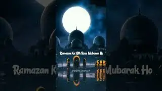 Ramazan ka#18th roza mubarak ho#@Islamic_shorts314