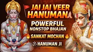 Jai Jai Veer Hanuman 🙏 | Sankat Mochan Hanuman Ji Bhajan | Nonstop Powerful Bhakti#hanumanbhajans