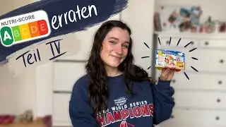 Nutri Score von Lebensmitteln erraten // Teil 4