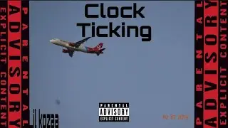 Clock Ticking- Lil Kozaa(prod by:@BartyBeatz ❌@bulloproducerr )