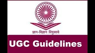 UGC GUIDELINES & ACADEMIC CALENDAR